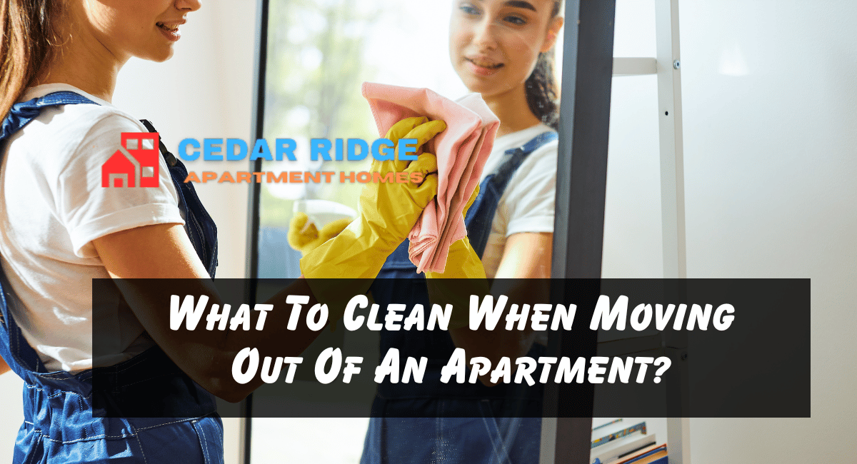 What To Clean When Moving Out Of An Apartment