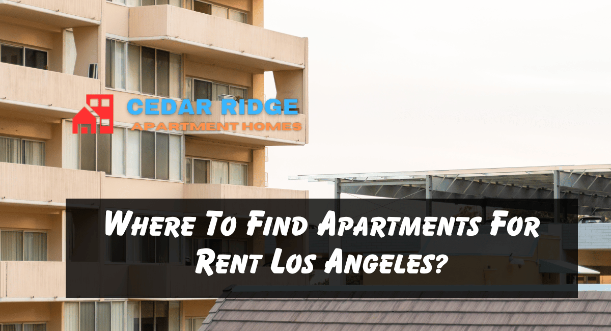Where To Find Apartments For Rent Los Angeles